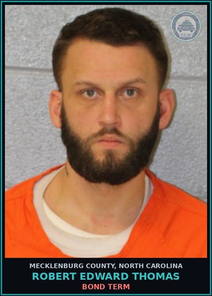 CCW arrest card for ROBERT EDWARD THOMAS in Mecklenburg County: Bond Term