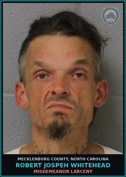 CCW arrest card for ROBERT JOSPEH WHITEHEAD in Mecklenburg County: MISDEMEANOR LARCENY