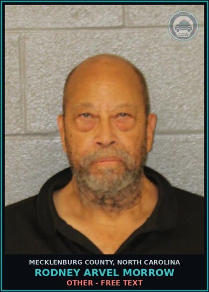 CCW arrest card for RODNEY ARVEL MORROW in Mecklenburg County: OTHER - FREE TEXT