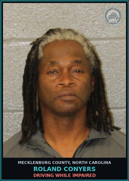 CCW arrest card for ROLAND CONYERS in Mecklenburg County: DRIVING WHILE IMPAIRED