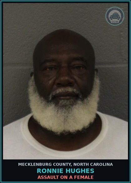 CCW arrest card for RONNIE HUGHES in Mecklenburg County: ASSAULT ON A FEMALE