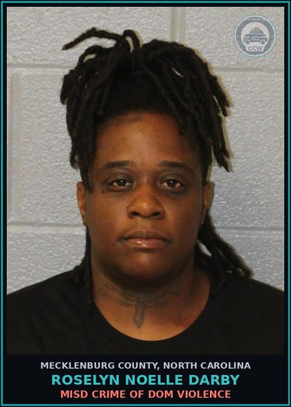 CCW arrest card for ROSELYN NOELLE DARBY in Mecklenburg County: MISD CRIME OF DOM VIOLENCE