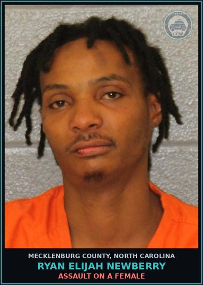 CCW arrest card for RYAN ELIJAH NEWBERRY in Mecklenburg County: ASSAULT ON A FEMALE