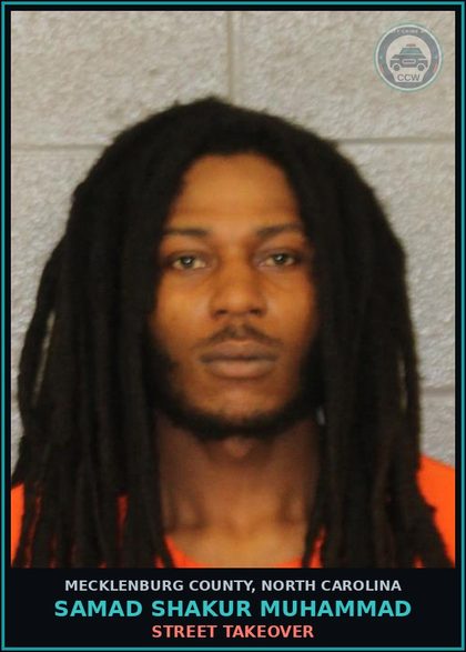 CCW arrest card for SAMAD SHAKUR MUHAMMAD in Mecklenburg County: STREET TAKEOVER