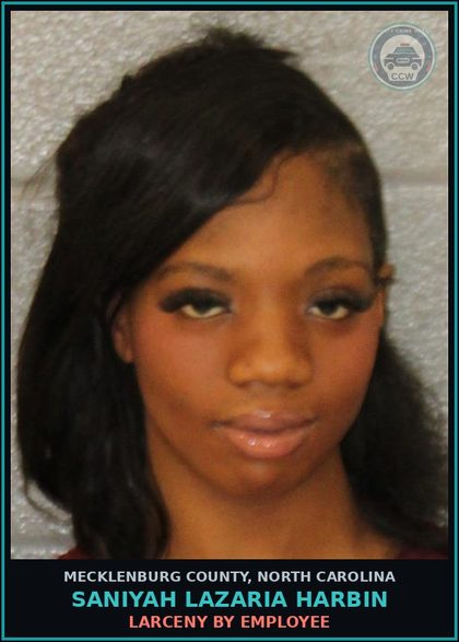 CCW arrest card for SANIYAH LAZARIA HARBIN in Mecklenburg County: LARCENY BY EMPLOYEE