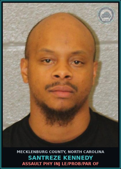 CCW arrest card for SANTREZE KENNEDY in Mecklenburg County: ASSAULT PHY INJ LE/PROB/PAR OF