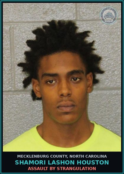 CCW arrest card for SHAMORI LASHON HOUSTON in Mecklenburg County: ASSAULT BY STRANGULATION