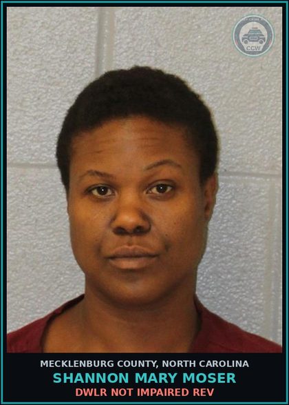 CCW arrest card for SHANNON MARY MOSER in Mecklenburg County: DWLR NOT IMPAIRED REV