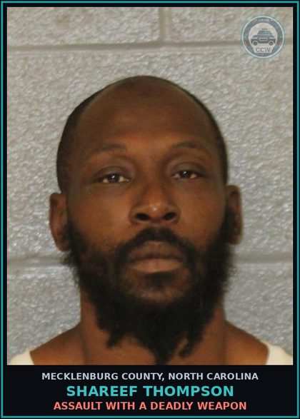 CCW arrest card for SHAREEF THOMPSON in Mecklenburg County: ASSAULT WITH A DEADLY WEAPON