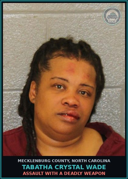 CCW arrest card for TABATHA CRYSTAL WADE in Mecklenburg County: ASSAULT WITH A DEADLY WEAPON