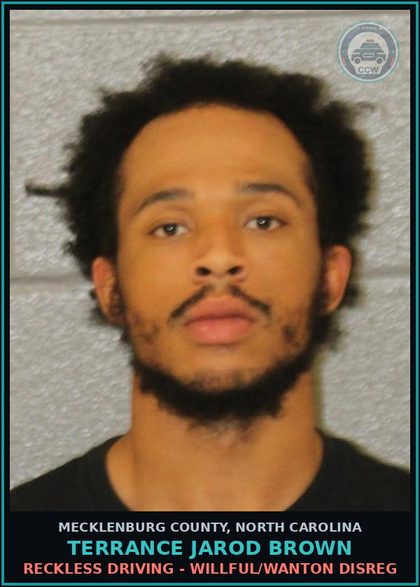 CCW arrest card for TERRANCE JAROD BROWN in Mecklenburg County: RECKLESS DRIVING - WILLFUL/WANTON DISREG