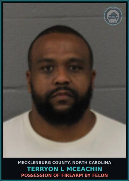 CCW arrest card for TERRYON L MCEACHIN in Mecklenburg County: OBTAIN PROPERTY FALSE PRETENSE