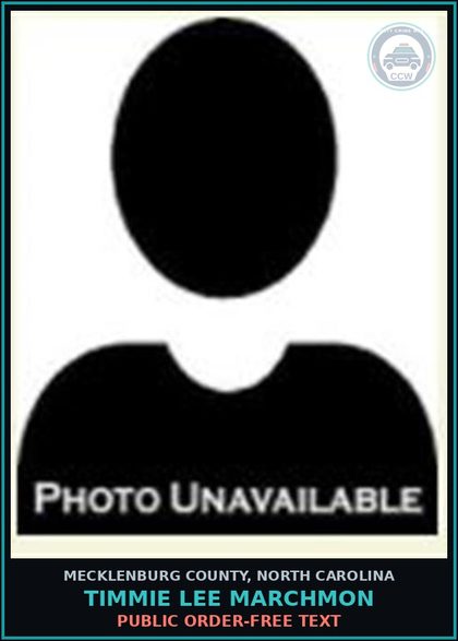 CCW arrest card for TIMMIE LEE MARCHMON in Mecklenburg County: PUBLIC ORDER-FREE TEXT