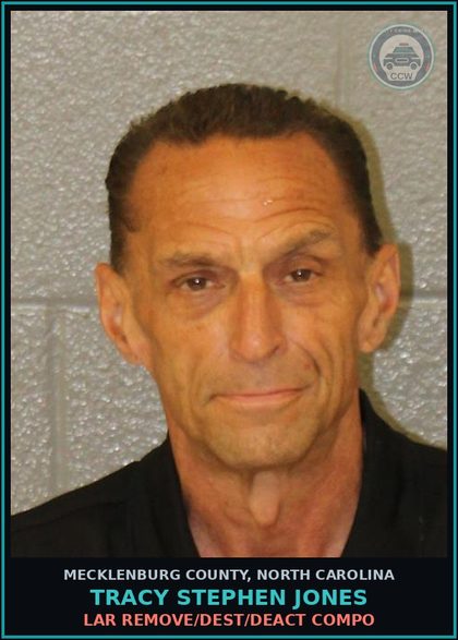 CCW arrest card for TRACY STEPHEN JONES in Mecklenburg County: LAR REMOVE/DEST/DEACT COMPO