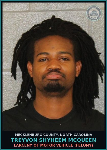 CCW arrest card for TREYVON SHYHEEM MCQUEEN in Mecklenburg County: LARCENY OF MOTOR VEHICLE (FELONY)