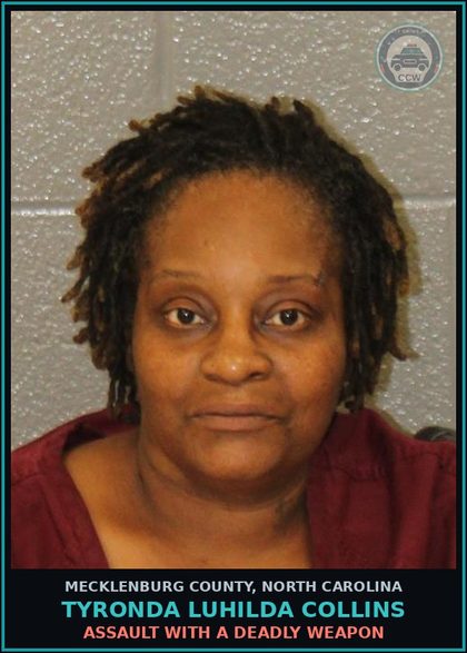 CCW arrest card for TYRONDA LUHILDA COLLINS in Mecklenburg County: ASSAULT WITH A DEADLY WEAPON