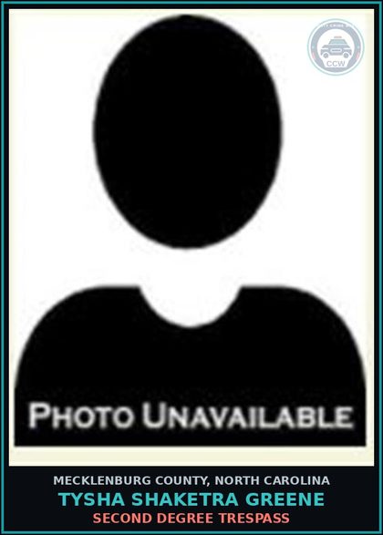 CCW arrest card for TYSHA SHAKETRA GREENE in Mecklenburg County: SECOND DEGREE TRESPASS