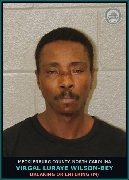CCW arrest card for VIRGAL LURAYE WILSON-BEY in Mecklenburg County: BREAKING OR ENTERING (M)