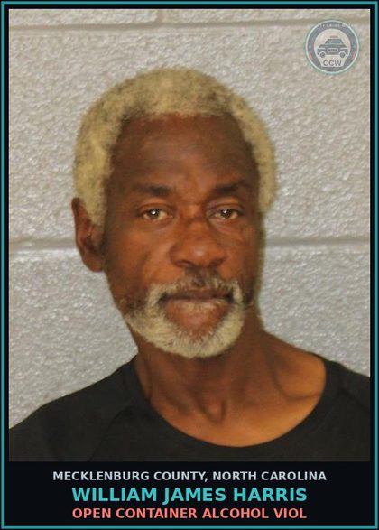 CCW arrest card for WILLIAM JAMES HARRIS in Mecklenburg County: OPEN CONTAINER ALCOHOL VIOL