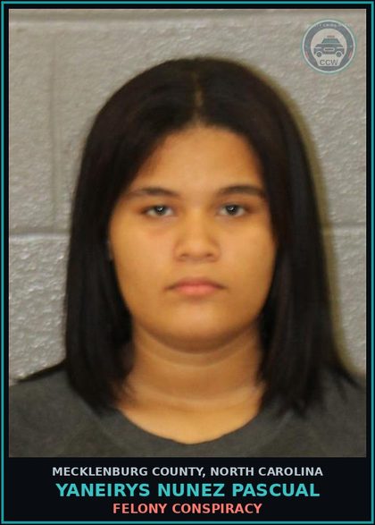 CCW arrest card for YANEIRYS NUNEZ PASCUAL in Mecklenburg County: FELONY CONSPIRACY