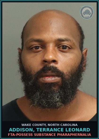 CCW arrest card for Addison, Terrance Leonard in Wake County: FTA-POSSESS DRUG PHARAPHERNALIA