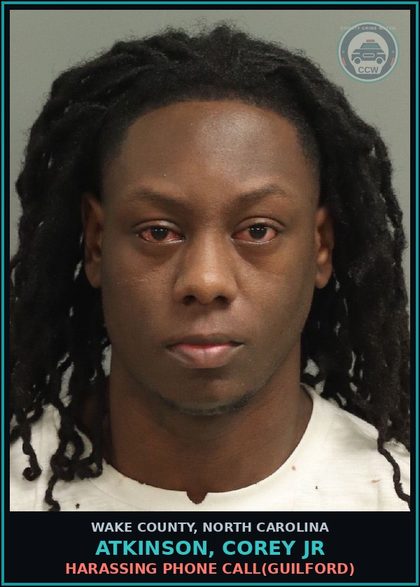 CCW arrest card for Atkinson, Corey Jr in Wake County: HARASSING PHONE CALL(GUILFORD)