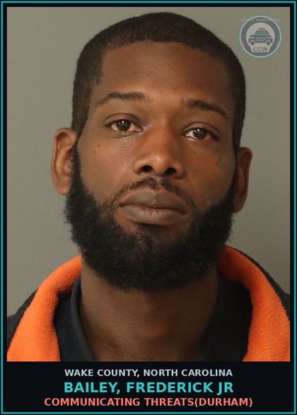 CCW arrest card for Bailey, Frederick Jr in Wake County: COMMUNICATING THREATS(DURHAM)