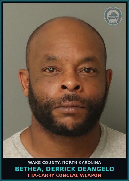 CCW arrest card for Bethea, Derrick Deangelo in Wake County: FTA-CARRY CONCEAL WEAPON