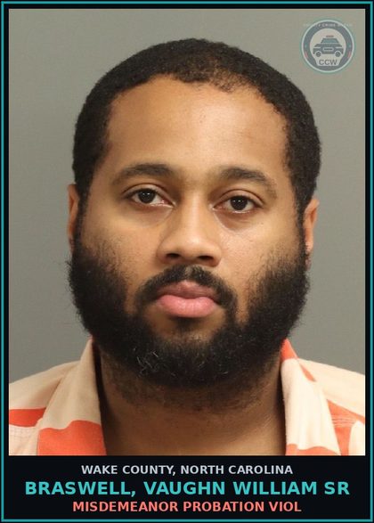CCW arrest card for Braswell, Vaughn William Sr in Wake County: MISDEMEANOR PROBATION VIOL