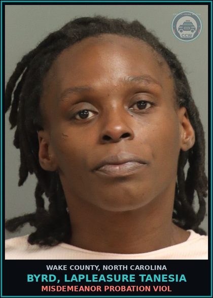 CCW arrest card for Byrd, Lapleasure Tanesia in Wake County: MISDEMEANOR PROBATION VIOL