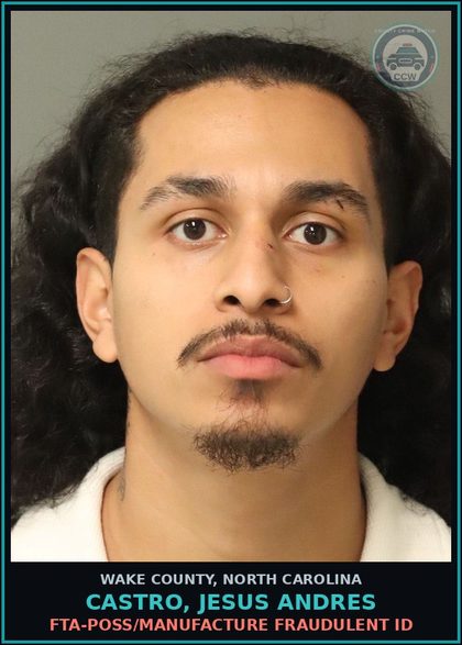 CCW arrest card for Castro, Jesus Andres in Wake County: FTA-POSS/MANUFACTURE FRAUDULENT ID