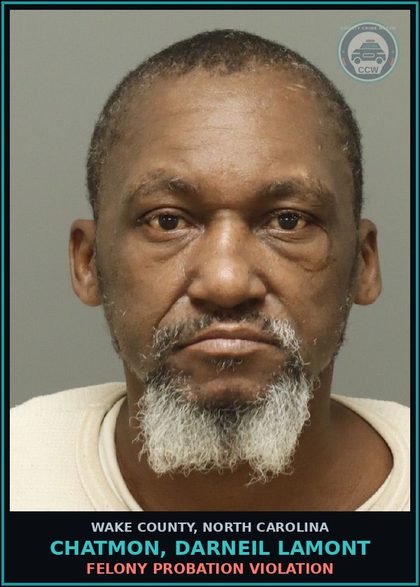 CCW arrest card for Chatmon, Darneil Lamont in Wake County: FELONY PROBATION VIOLATION