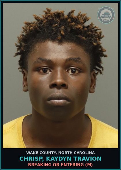 CCW arrest card for Chrisp, Kaydyn Travion in Wake County: BREAKING OR ENTERING (M)