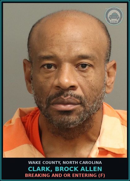 CCW arrest card for Clark, Brock Allen in Wake County: BREAKING AND OR ENTERING (F)