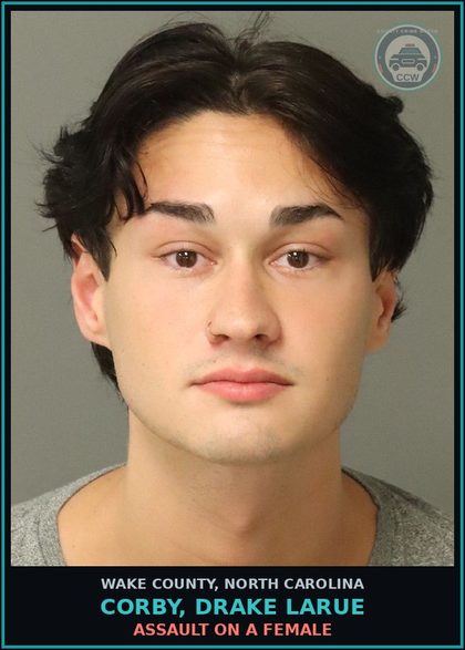 CCW arrest card for Corby, Drake Larue in Wake County: ASSAULT ON A FEMALE