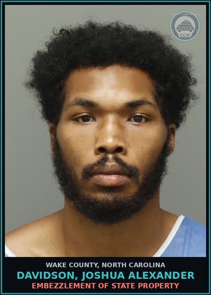 CCW arrest card for Davidson, Joshua Alexander in Wake County: EMBEZZLEMENT OF STATE PROPERTY