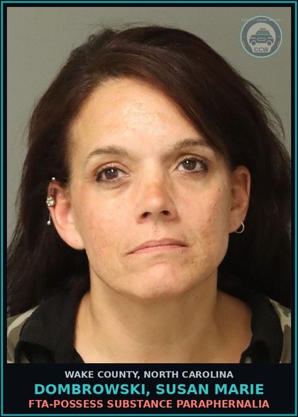 CCW arrest card for Dombrowski, Susan Marie in Wake County: FTA-POSSESS DRUG PARAPHERNALIA