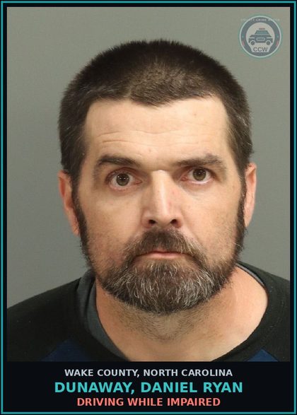 CCW arrest card for Dunaway, Daniel Ryan in Wake County: DRIVING WHILE IMPAIRED
