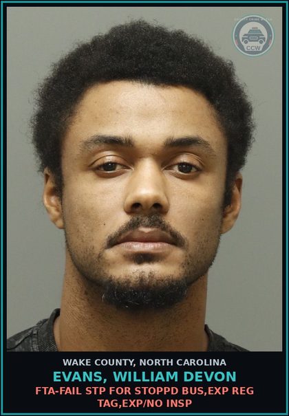 CCW arrest card for Evans, William Devon in Wake County: FTA-FAIL STP FOR STOPPD BUS,EXP REG TAG,EXP/NO INSP