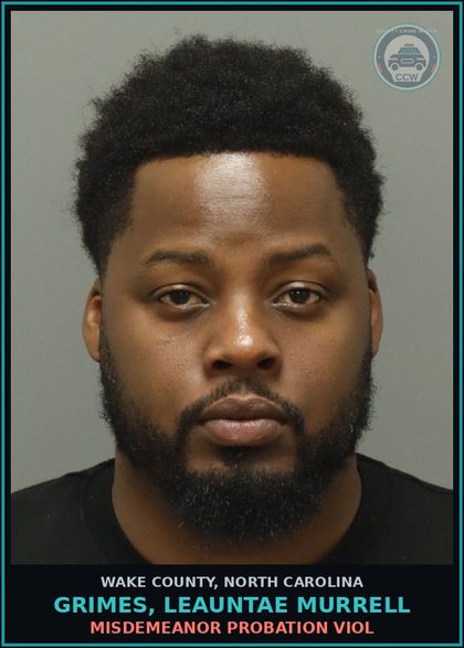 CCW arrest card for Grimes, Leauntae Murrell in Wake County: MISDEMEANOR PROBATION VIOL