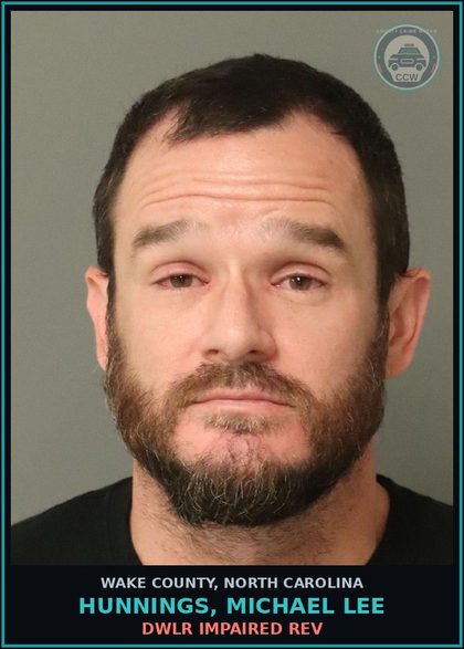 CCW arrest card for Hunnings, Michael Lee in Wake County: DWLR IMPAIRED REV