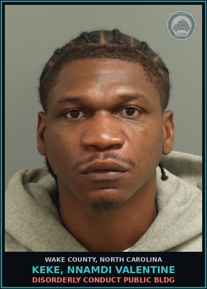 CCW arrest card for Keke, Nnamdi Valentine in Wake County: DISORDERLY CONDUCT PUBLIC BLDG