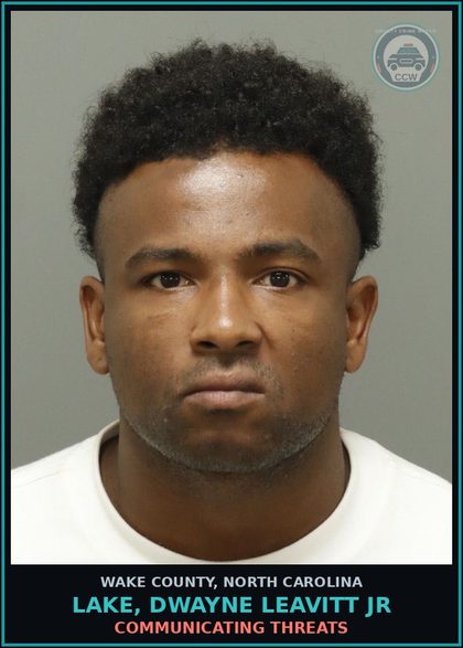 CCW arrest card for Lake, Dwayne Leavitt Jr in Wake County: COMMUNICATING THREATS