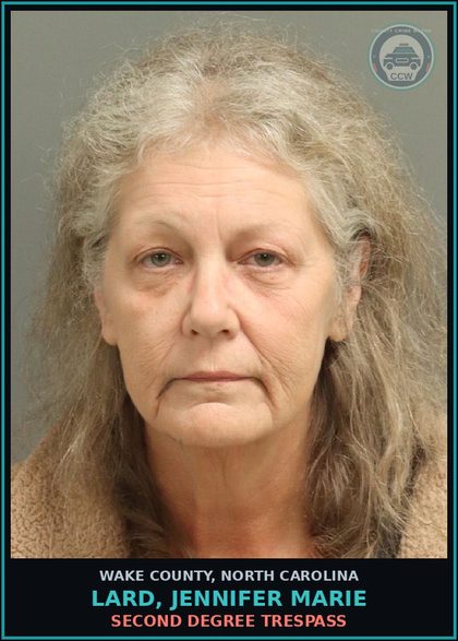 CCW arrest card for Lard, Jennifer Marie in Wake County: SECOND DEGREE TRESPASS
