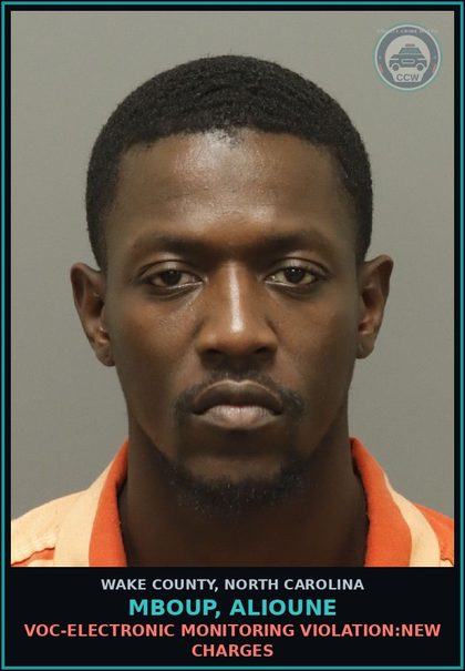 CCW arrest card for Mboup, Alioune in Wake County: VOC-ELECTRONIC MONITORING VIOLATION:NEW CHARGES