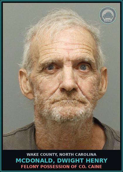 CCW arrest card for Mcdonald, Dwight Henry in Wake County: FELONY POSSESSION OF COCAINE