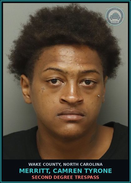 CCW arrest card for Merritt, Camren Tyrone in Wake County, North Carolina: SECOND DEGREE TRESPASS