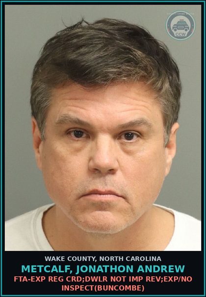 CCW arrest card for Metcalf, Jonathon Andrew in Wake County: FTA-EXP REG CRD;DWLR NOT IMP REV;EXP/NO INSPECT(BUNCOMBE)