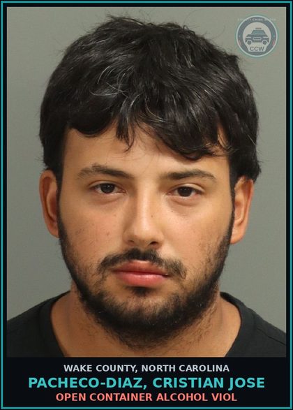 CCW arrest card for Pacheco-Diaz, Cristian Jose in Wake County: OPEN CONTAINER ALCOHOL VIOL