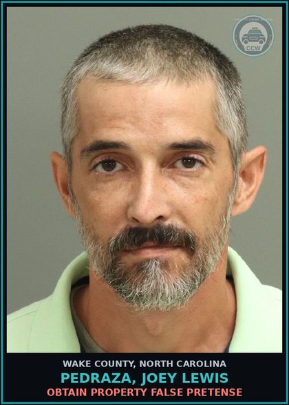 CCW arrest card for Pedraza, Joey Lewis in Wake County: OBTAIN PROPERTY FALSE PRETENSE